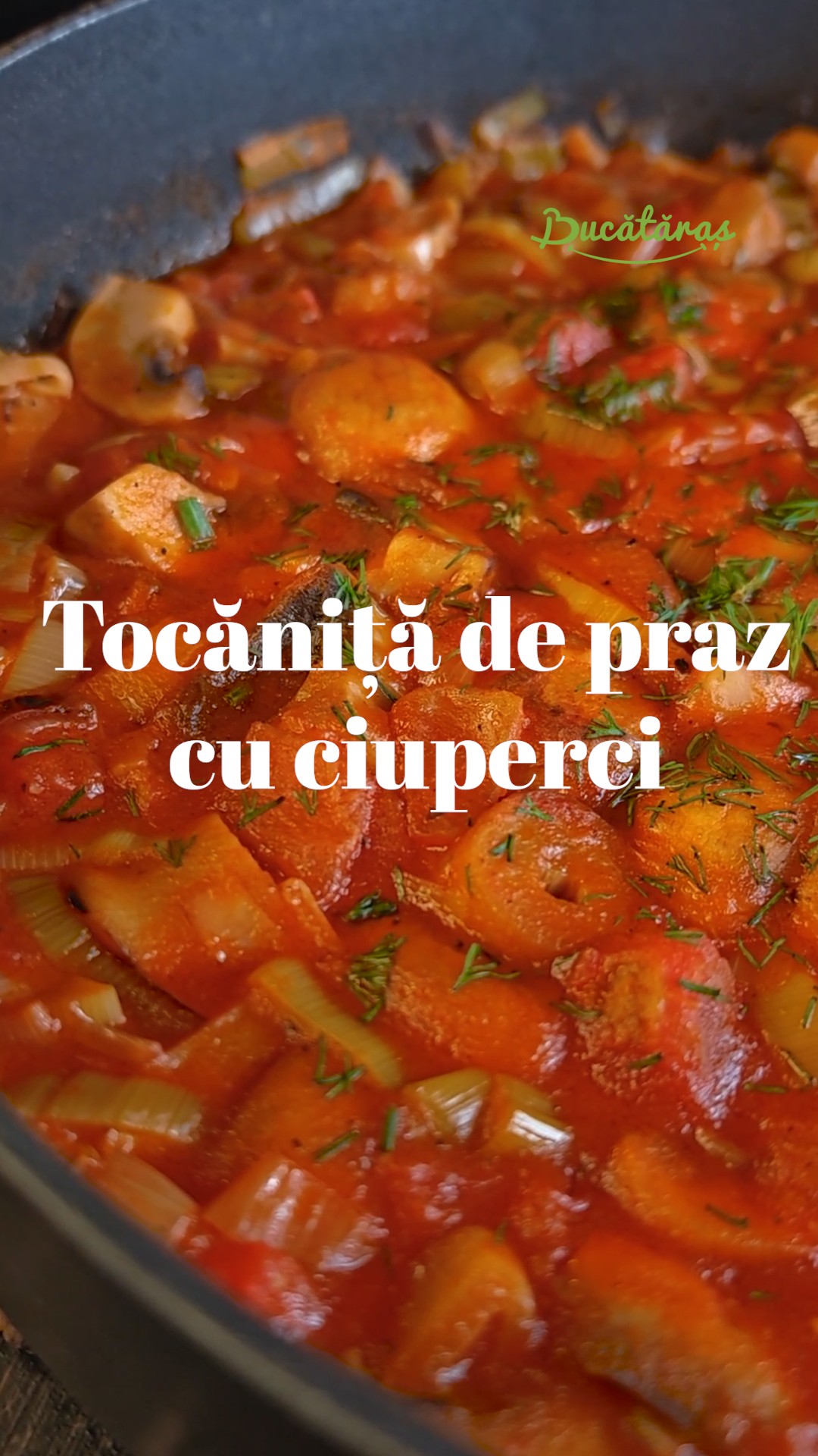 Tocăniță de praz cu ciuperci - Rețeta gustoasă de post